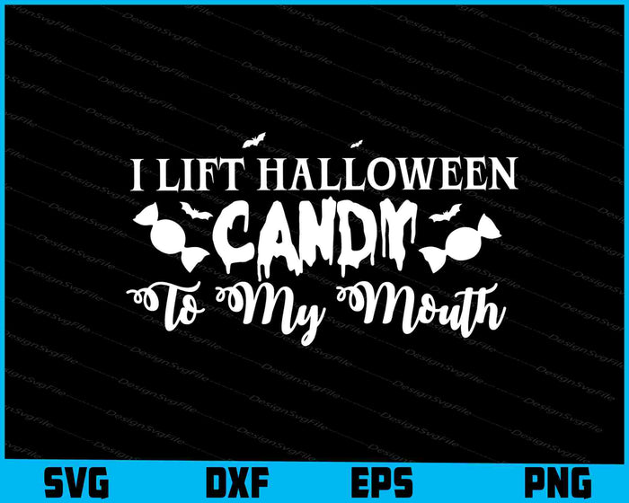 I Lift Halloween Candy To My Mouth