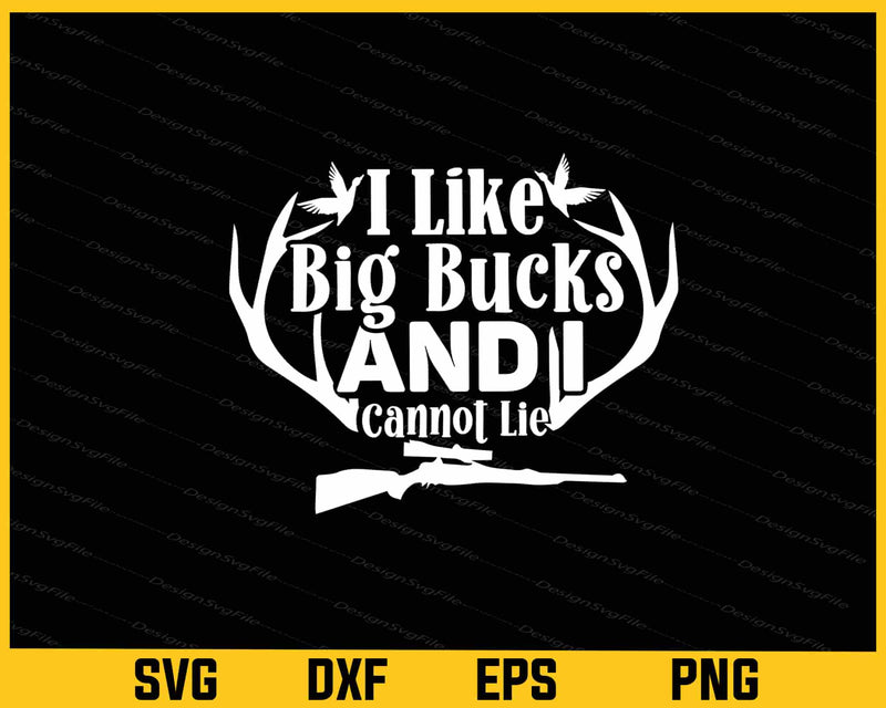 I Like Big Bucks And I Cannot Lie Svg Cutting Printable File  - Premium Cutting Files in SVG, PNG & EPS Formats - Premium SVG Cutting Files for Crafts