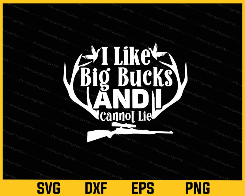 I Like Big Bucks And I Cannot Lie svg