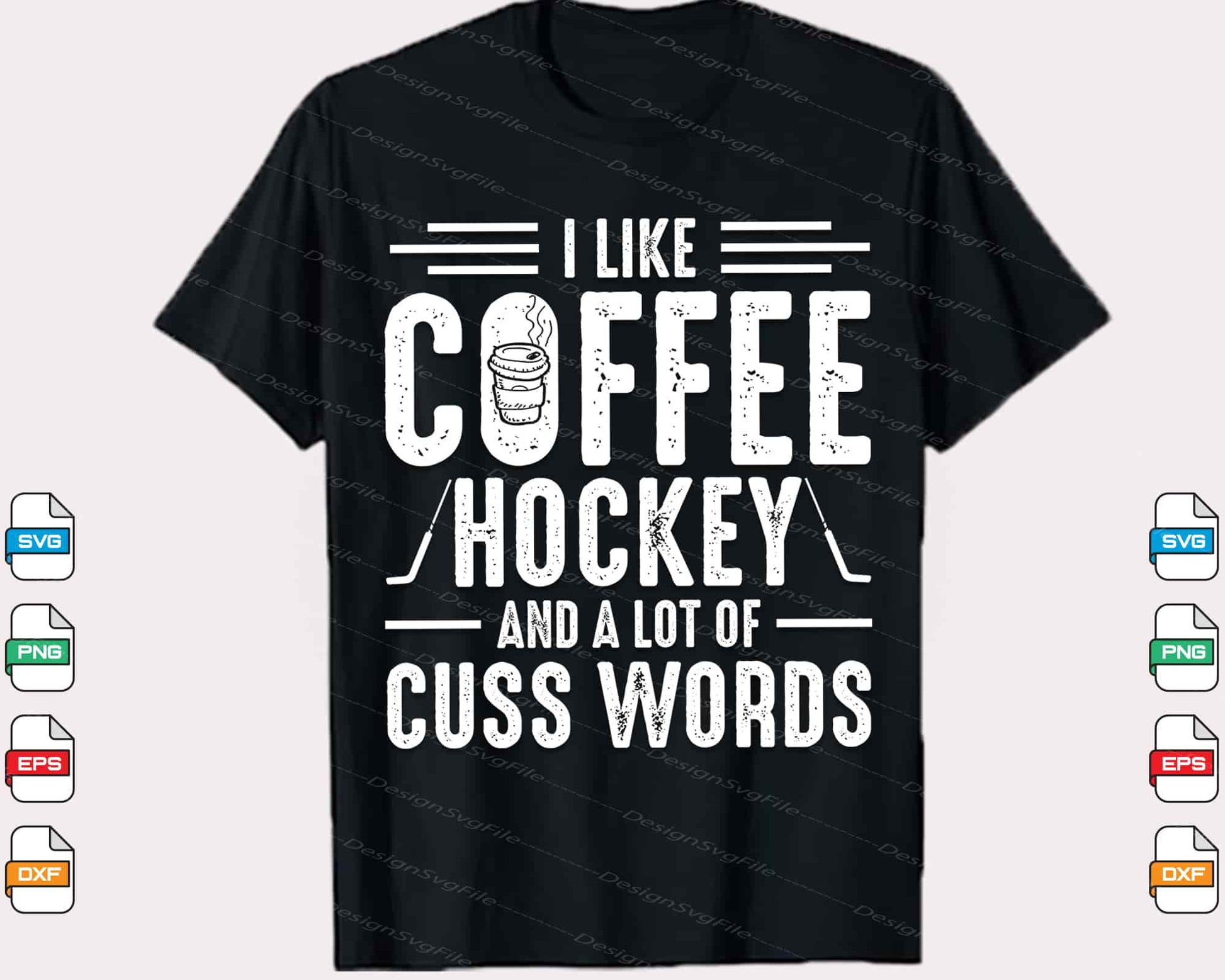 I Like Coffee Hockey And A Lot Of Cuss Words Svg Cutting Printable File  - Premium Cutting Files in SVG, PNG & EPS Formats - Premium SVG Cutting Files for Crafts