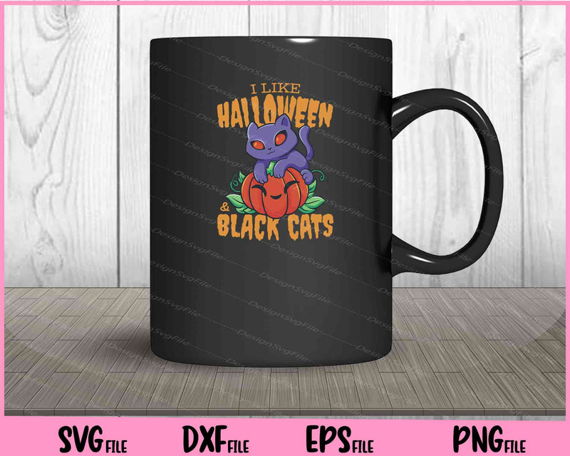 I Like Halloween And Black Cats mug