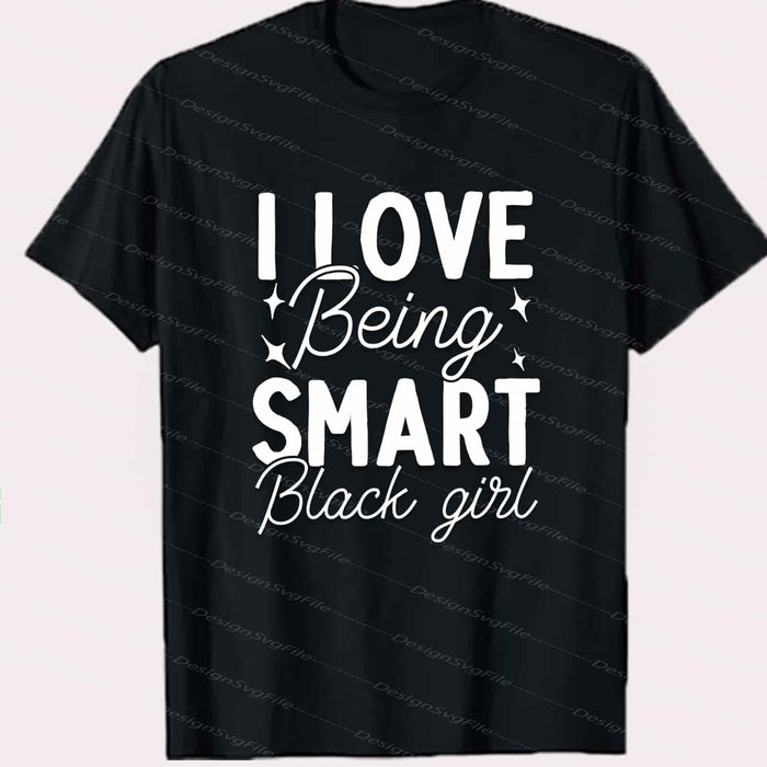 I Love Being Smart Black Girl Svg Cutting Printable File  - Premium Cutting Files in SVG, PNG & EPS Formats - Premium SVG Cutting Files for Crafts