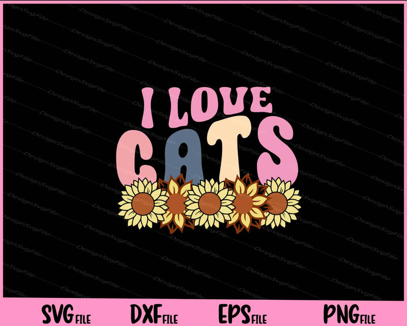 I Love Cats Svg Cutting Printable Files