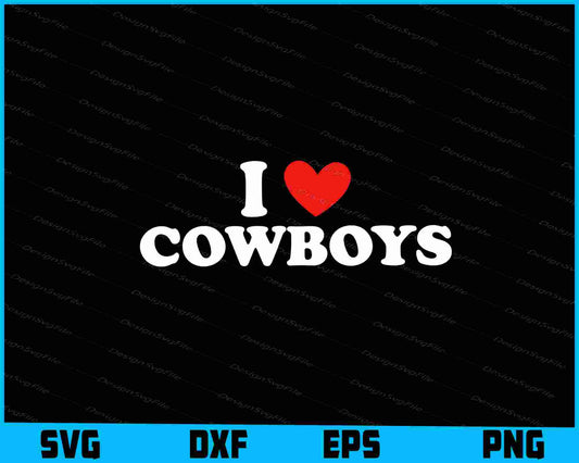 I Love Cowboys SVG