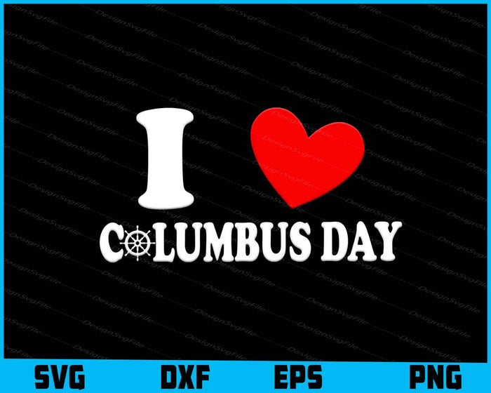 I Love Heart Columbus Day SVG