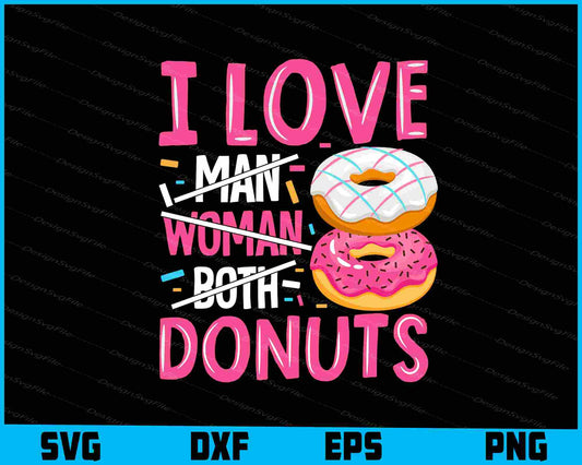 I Love Man Woman Both Donuts SVG