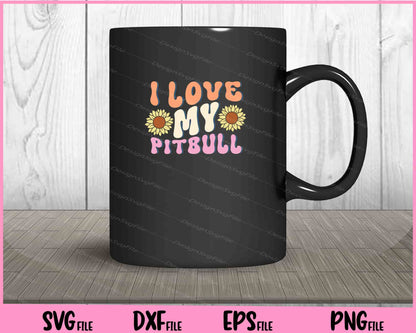 I Love My Pitbull Svg Cutting Printable Files  - Premium Cutting Files in SVG, PNG & EPS Formats - Premium SVG Cutting Files for Crafts