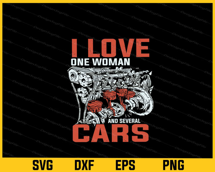 I Love One Woman And Sevreal Cars Svg Cutting Printable File  - Premium Cutting Files in SVG, PNG & EPS Formats - Premium SVG Cutting Files for Crafts