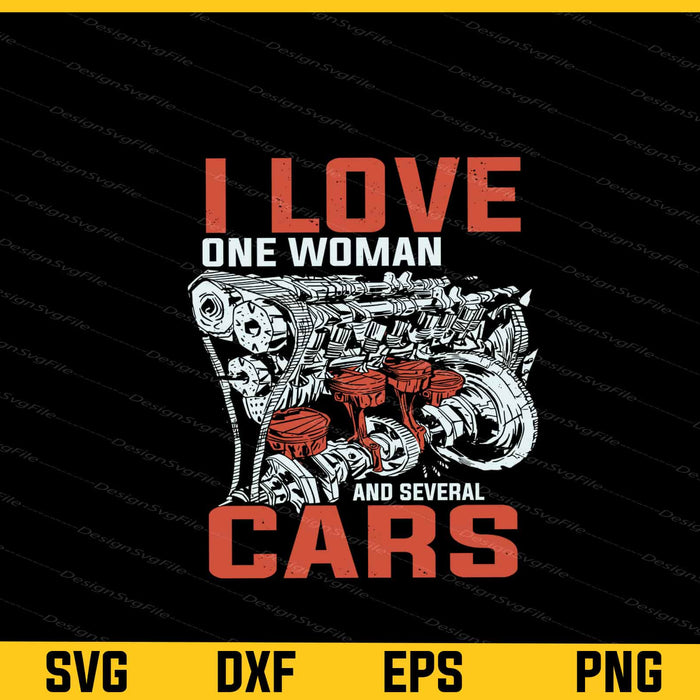 I Love One Woman And Sevreal Cars Svg Cutting Printable File  - Premium Cutting Files in SVG, PNG & EPS Formats - Premium SVG Cutting Files for Crafts