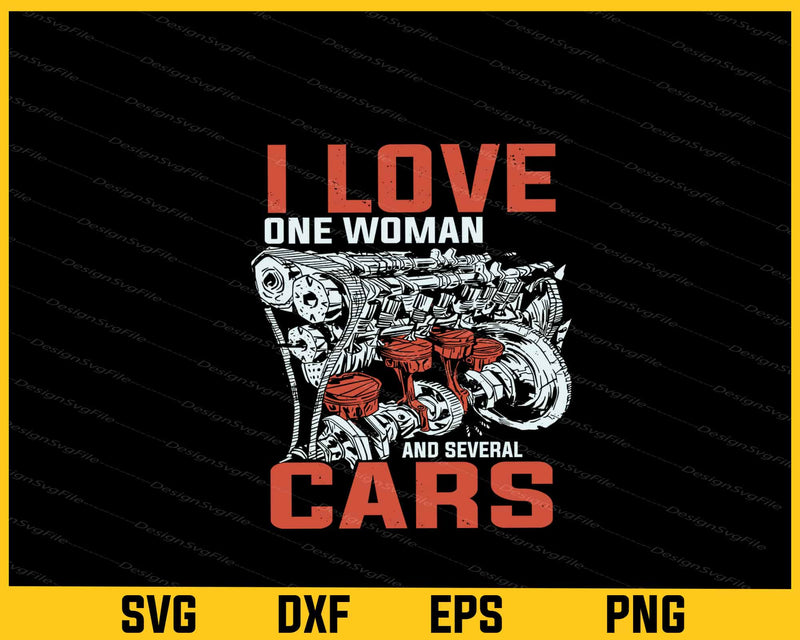 I Love One Woman And Sevreal Cars Svg Cutting Printable File  - Premium Cutting Files in SVG, PNG & EPS Formats - Premium SVG Cutting Files for Crafts