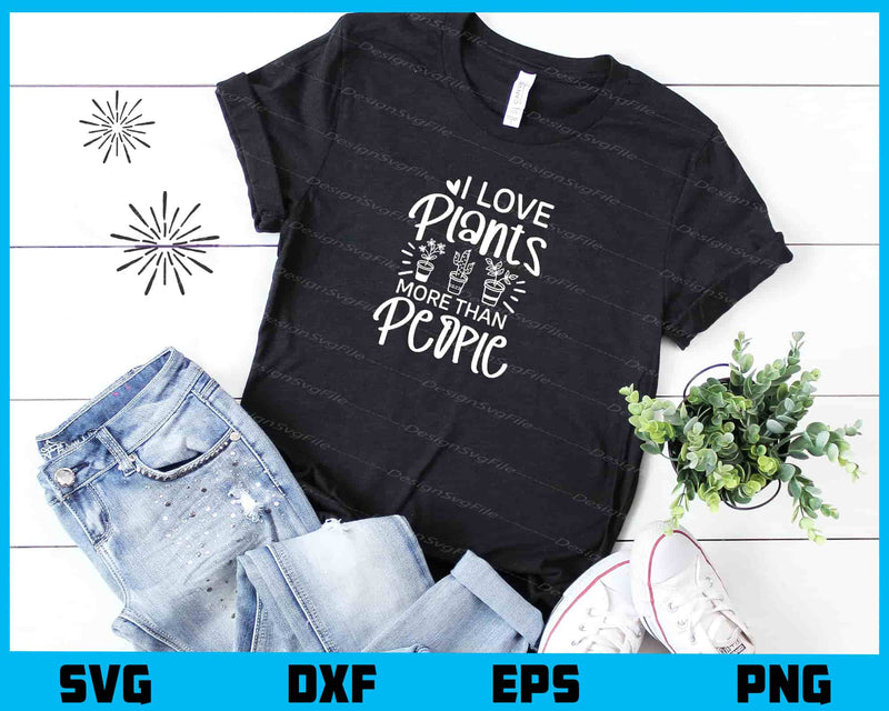 I Love Plants More Than People t shirt