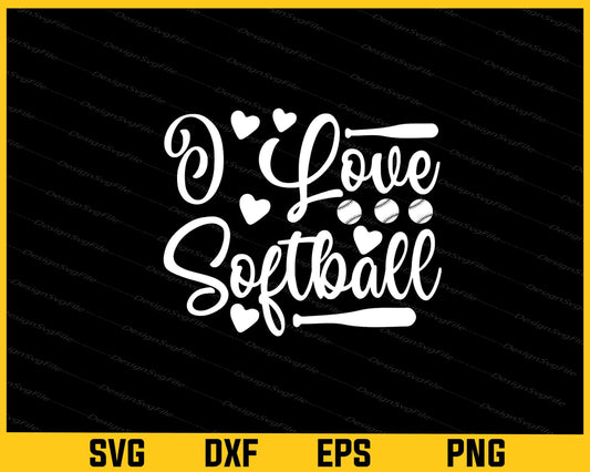 I Love Softball Svg Cutting Printable File  - Premium Cutting Files in SVG, PNG & EPS Formats - Premium SVG Cutting Files for Crafts