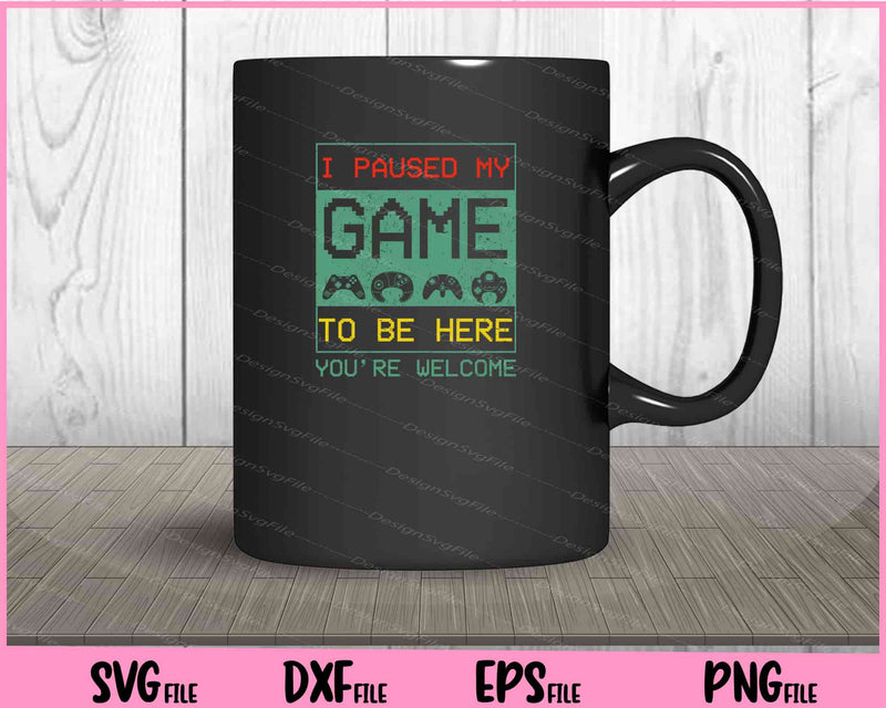 I Paused My Game To Be Here Gamer Vintage mug