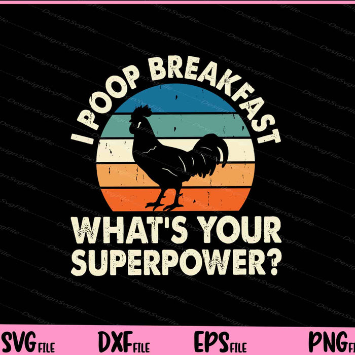 I Poop Breakfast What’s Your Superpower Svg Cutting Printable Files  - Premium Cutting Files in SVG, PNG & EPS Formats - Premium SVG Cutting Files for Crafts