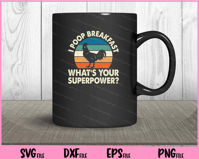 I Poop Breakfast What’s Your Superpower Svg Cutting Printable Files  - Premium Cutting Files in SVG, PNG & EPS Formats - Premium SVG Cutting Files for Crafts