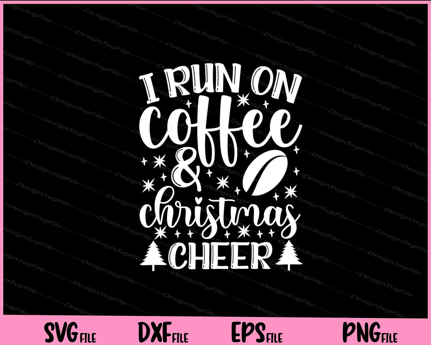 I Run On Coffee and Christmas Cheer Svg Cutting Printable Files  - Premium Cutting Files in SVG, PNG & EPS Formats - Premium SVG Cutting Files for Crafts