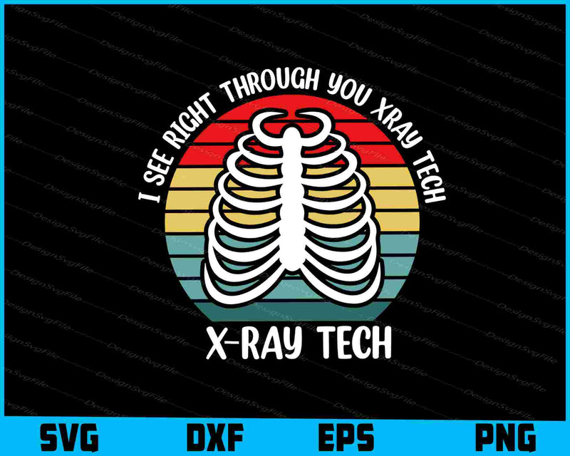 I See Right Through You Xray Tech SVG