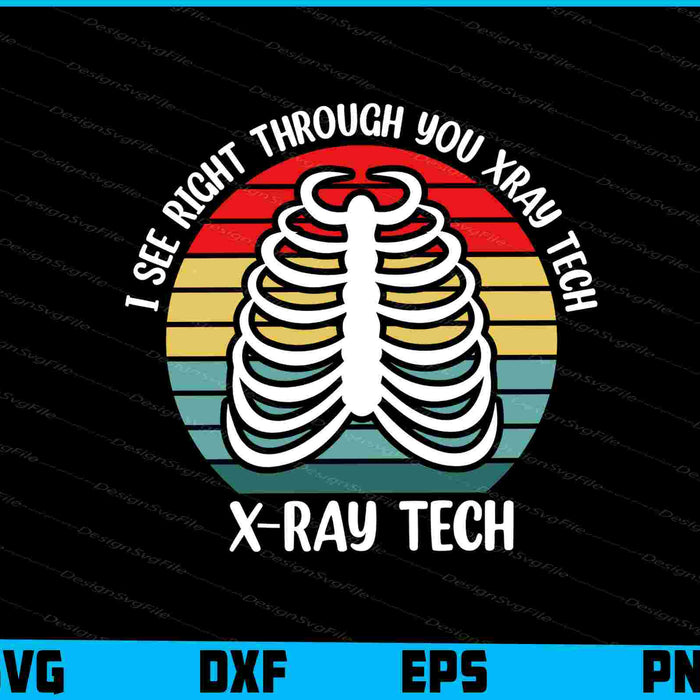 I See Right Through You Xray Tech SVG