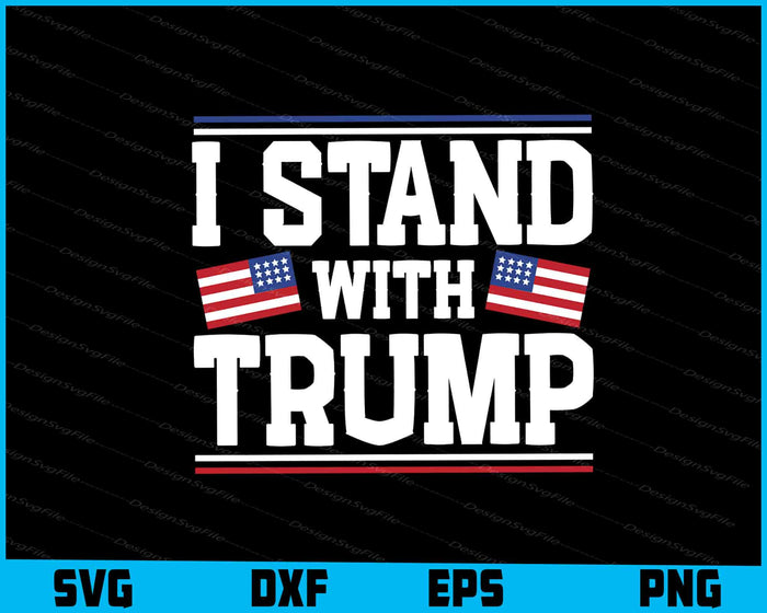 I Stand With Trump SVG