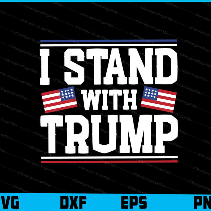 I Stand With Trump SVG