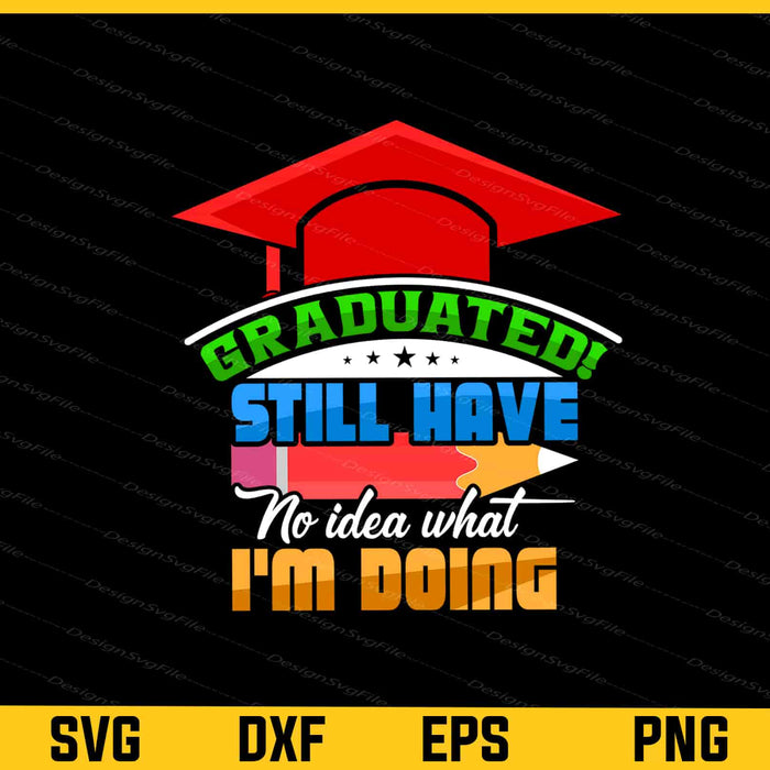 I Still Have No Idea What I'm Doing Svg Cutting Printable File  - Premium Cutting Files in SVG, PNG & EPS Formats - Premium SVG Cutting Files for Crafts