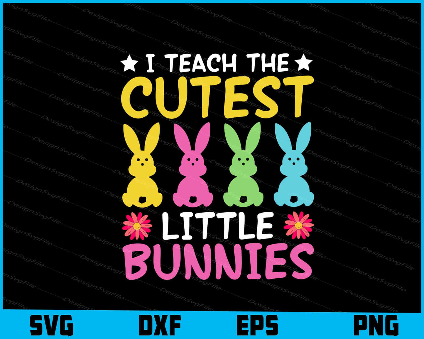 I Teach Cutest Little Bunnies Easter Day