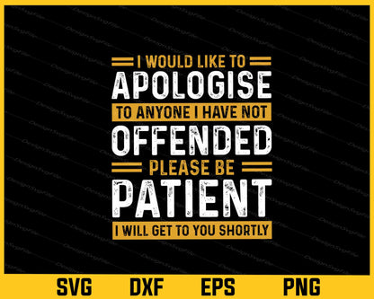 I Would Like To Apologise Offended Patient Svg Cutting Printable File  - Premium Cutting Files in SVG, PNG & EPS Formats - Premium SVG Cutting Files for Crafts