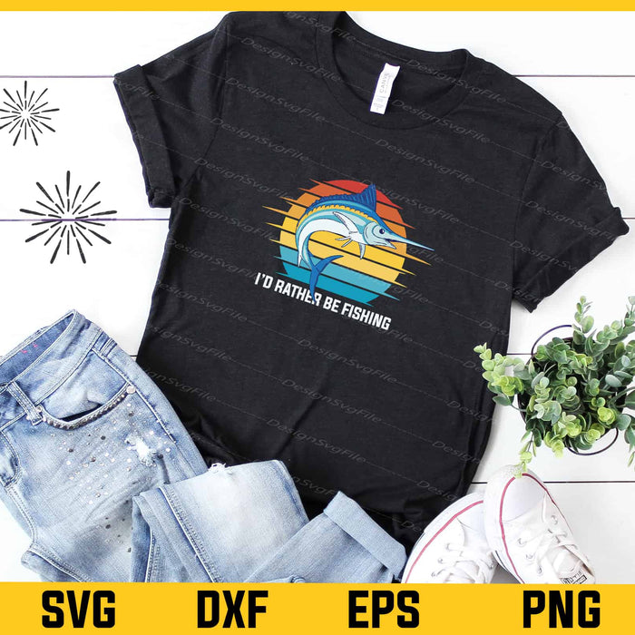 I’d Rather Be Fishing Svg Cutting Printable File  - Premium Cutting Files in SVG, PNG & EPS Formats - Premium SVG Cutting Files for Crafts
