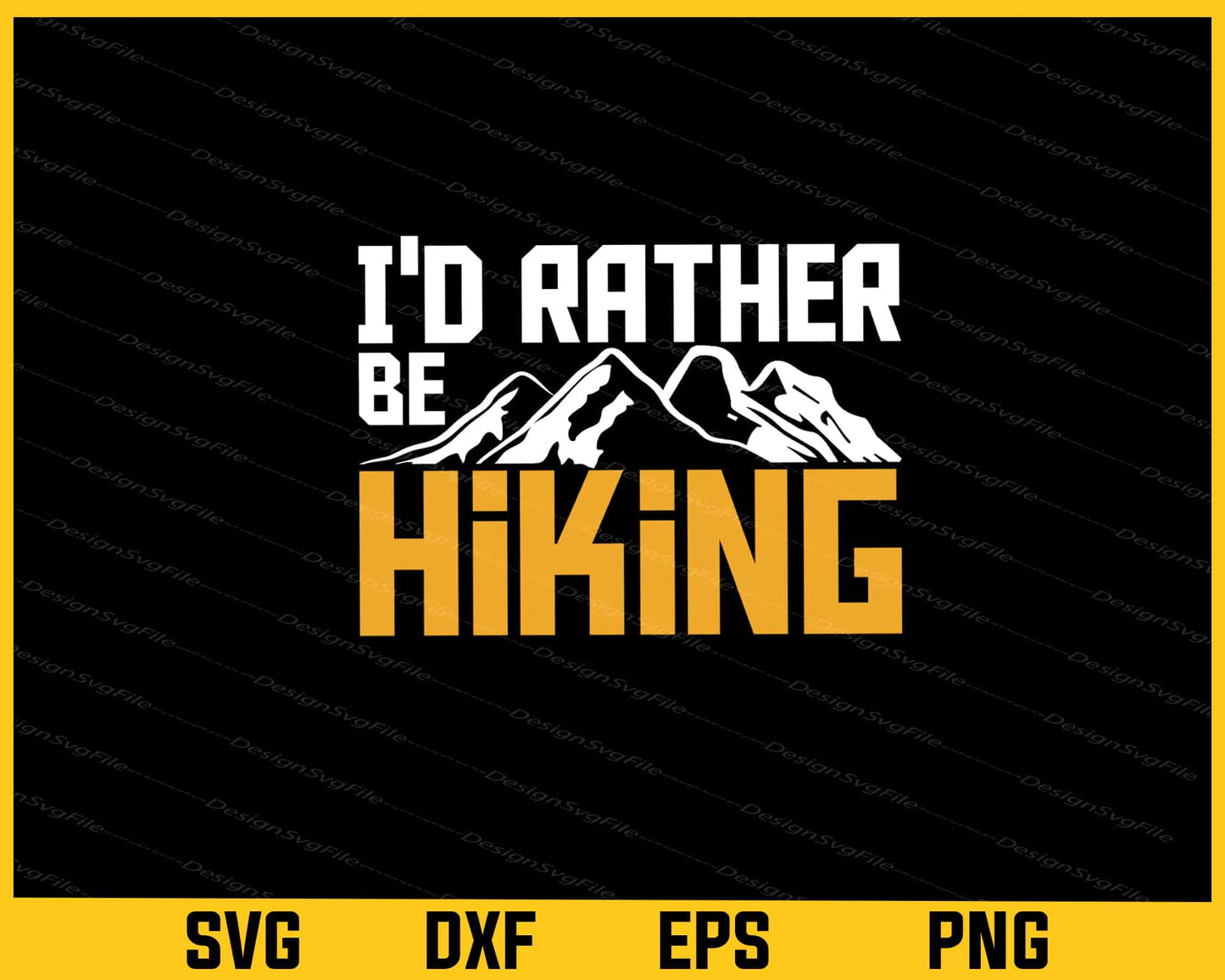 I'd Rather Be Hiking Svg Cutting Printable File  - Premium Cutting Files in SVG, PNG & EPS Formats - Premium SVG Cutting Files for Crafts