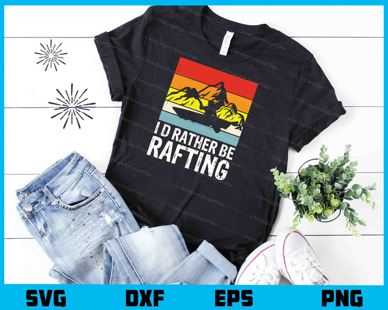 I’d Rather Be Rafting t shirt