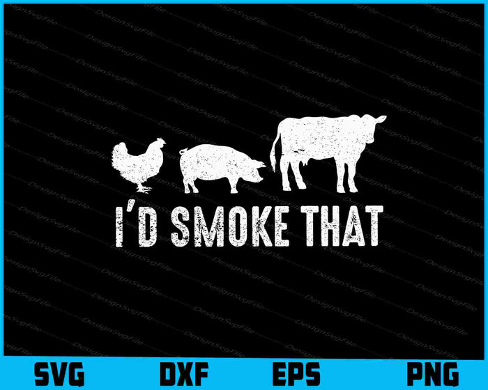 I'd Smoke That Fun BBQ SVG