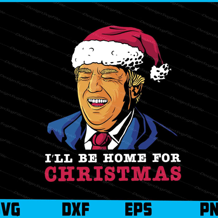 I’ll Be Home For Christmas SVG