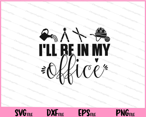 I'll Be in My Office svg