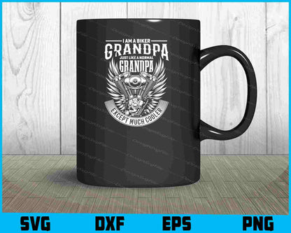 I’m A Biker Grandpa Just Like A Normal Grandpa SVG PNG Digital Printable File  - Premium Cutting Files in SVG, PNG & EPS Formats - Premium SVG Cutting Files for Crafts