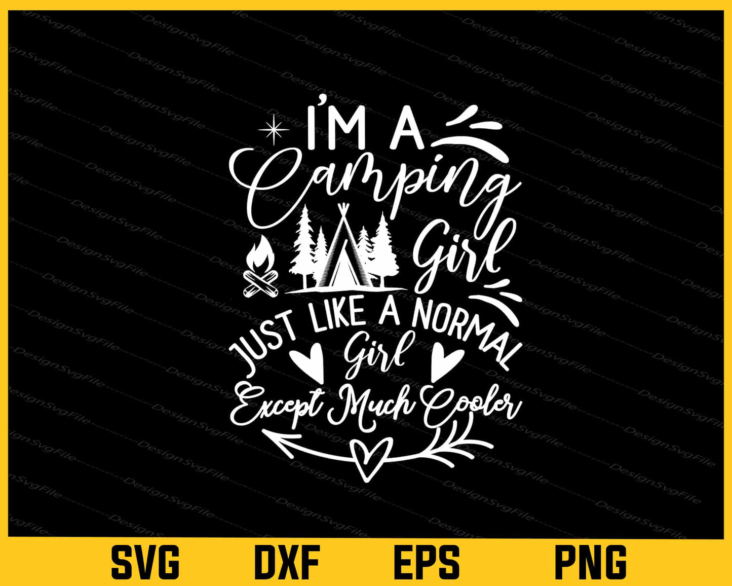 I’m A Camping Girl Like a Normal Svg Cutting Printable File  - Premium Cutting Files in SVG, PNG & EPS Formats - Premium SVG Cutting Files for Crafts