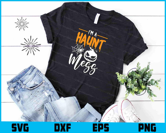 Halloween-themed design with text 'I'm a haunt mess' featuring a pumpkin and spider web on a black background.