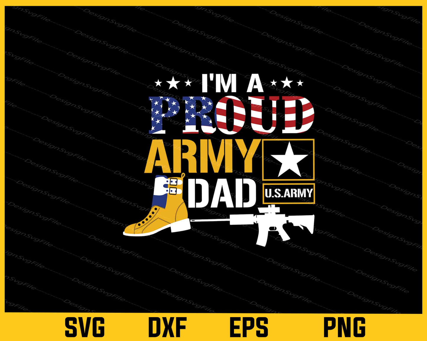 I'm A Proud Army Dad Svg Cutting Printable File  - Premium Cutting Files in SVG, PNG & EPS Formats - Premium SVG Cutting Files for Crafts