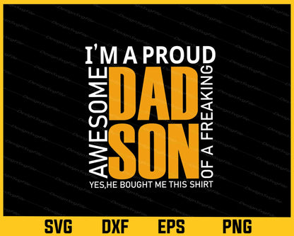 I’m A Proud Awesome Dad Son Of A Freaking Svg Cutting Printable File  - Premium Cutting Files in SVG, PNG & EPS Formats - Premium SVG Cutting Files for Crafts