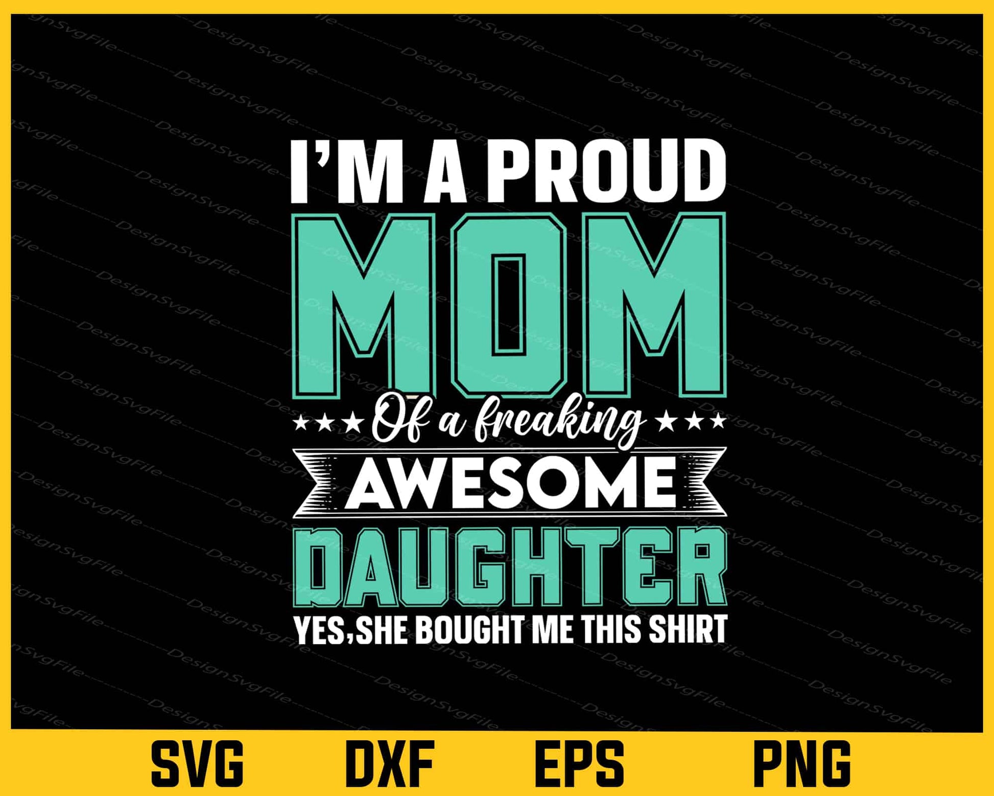 I'm A Proud Mom Of A Freaking Awesome Svg Cutting Printable File  - Premium Cutting Files in SVG, PNG & EPS Formats - Premium SVG Cutting Files for Crafts