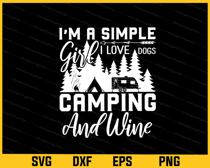 I’m A Simple Girl I Love Dog’s Camping Svg Cutting Printable File