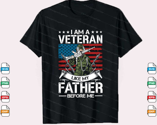 I’m A Veteran Like My Father Before Me Svg Cutting Printable File  - Premium Cutting Files in SVG, PNG & EPS Formats - Premium SVG Cutting Files for Crafts