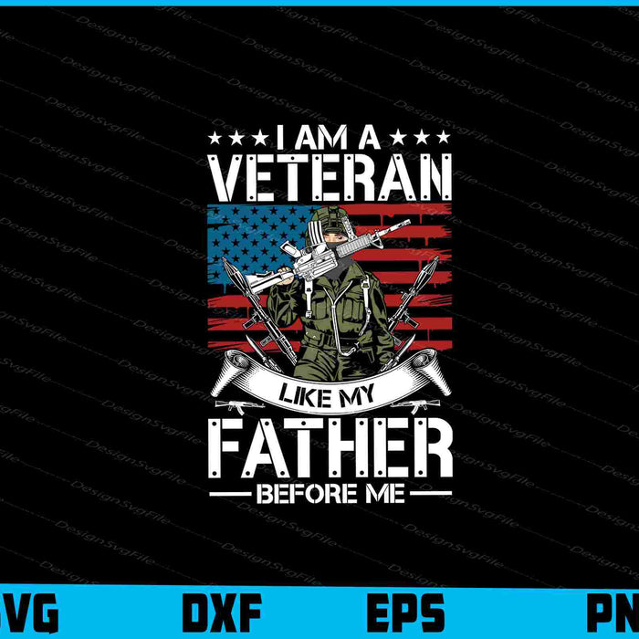 I’m A Veteran Like My Father Before Me