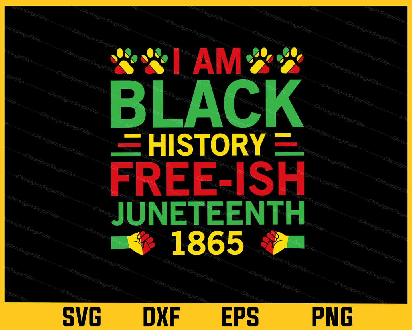 I’m Black History Free-ish Juneteenth 1865 Svg Cutting Printable File  - Premium Cutting Files in SVG, PNG & EPS Formats - Premium SVG Cutting Files for Crafts