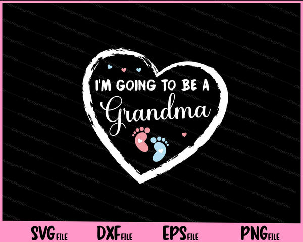I'm Going to be a Grandma svg