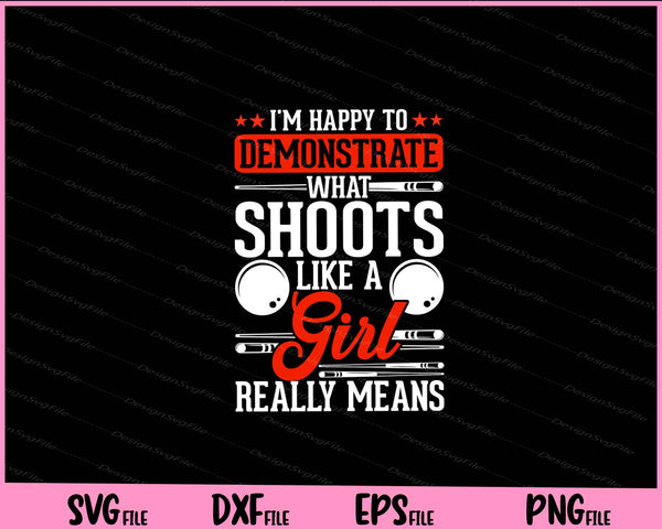 I’m Happy To Demonstrate With Shoots svg