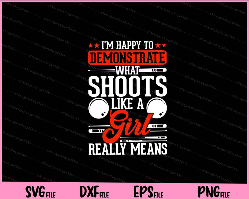 I’m Happy To Demonstrate With Shoots svg