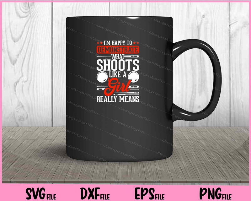 I’m Happy To Demonstrate With Shoots mug