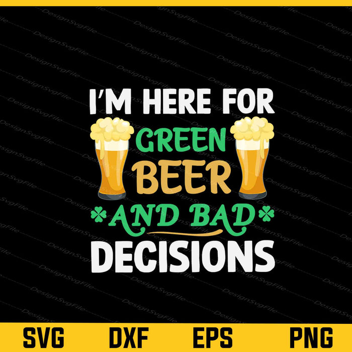 I’m Here Green Beer St Patrick Svg Cutting Printable File  - Premium Cutting Files in SVG, PNG & EPS Formats - Premium SVG Cutting Files for Crafts