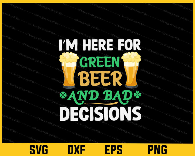 I’m Here Green Beer St Patrick Svg Cutting Printable File  - Premium Cutting Files in SVG, PNG & EPS Formats - Premium SVG Cutting Files for Crafts