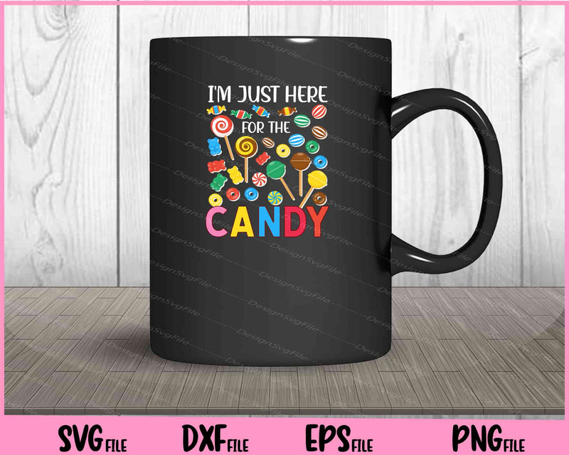 I'm Just Here For The Candy Funny Halloween Food mug